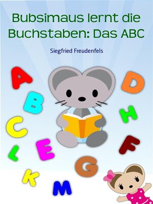 cover image of Bubsimaus lernt die Buchstaben--Das ABC